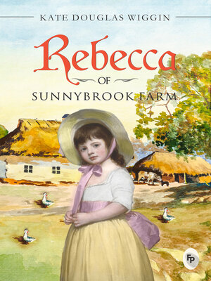 cover image of Rebecca of Sunnybrook Farm